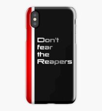 DONT fear the Reapers iPhone Case
