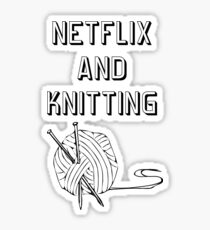 Netflix and knitting Sticker
