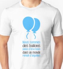 Nous sommes des ballons pleins d'emotions Unisex T-Shirt