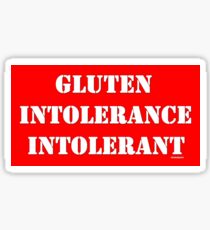 GLUTEN INTOLERANCE INTOLERANT Sticker