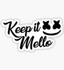 Keep it Mello - Marshmello Sticker