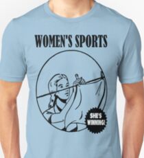 Women's Sports- She's Winning! Offensive Slogan Unisex T-Shirt