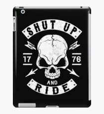 BIKER - SHUT UP AND RIDE - MOTORCYCLE GANG iPad Case/Skin
