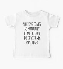Sleeping Comes Naturally Funny Quote Baby Tee