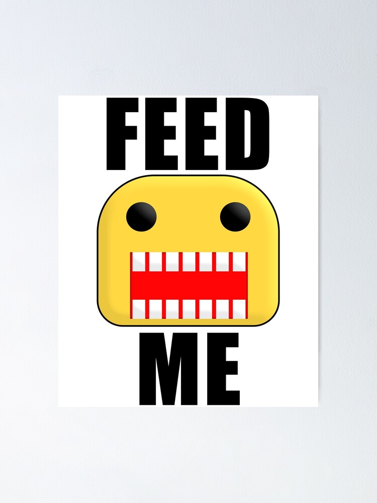 Poster Roblox Feed Me Giant Noob De Jenr8d Designs Redbubble - mochila saco roblox blox star de jenr8d designs redbubble