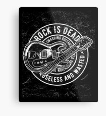 Rock is Dead Useless and Wasted Metal Print