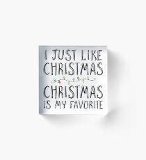 Christmas is my Favorite Acrylic Block