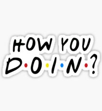How You Doin? Sticker