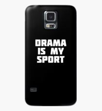Drama Is My Sport | Actor Actress T-Shirt Case/Skin for Samsung Galaxy