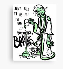 Morning Brains Canvas Print
