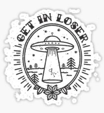 Get in Loser Sticker