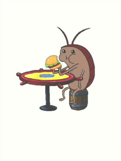 "Cockroach eating krabby patty" Art Print by Eversinceny | Redbubble