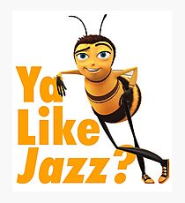 Ya Like Jazz? Photographic Print