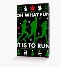 Oh What Fun It Is To Run Greeting Card