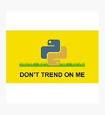 Don't Trend -Python Photographic Print