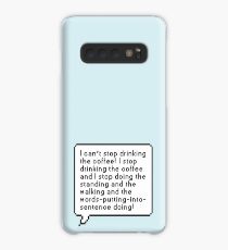 Ich kann aufhören, den Kaffee zu trinken! Hülle & Klebefolie für Samsung Galaxy