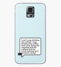 Ich kann aufhören, den Kaffee zu trinken! Hülle & Klebefolie für Samsung Galaxy
