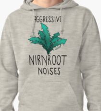Aggressive nirnroot noises Pullover Hoodie
