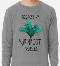 Aggressive nirnroot noises Lightweight Sweatshirt