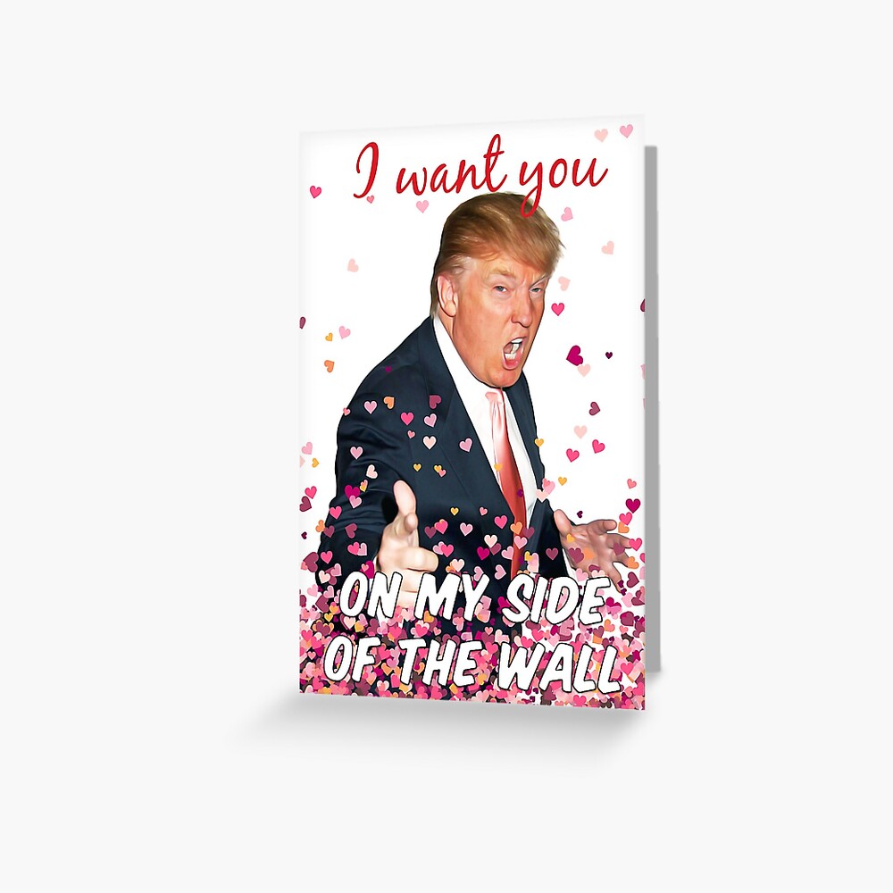 Trump Valentines Day Greeting Card