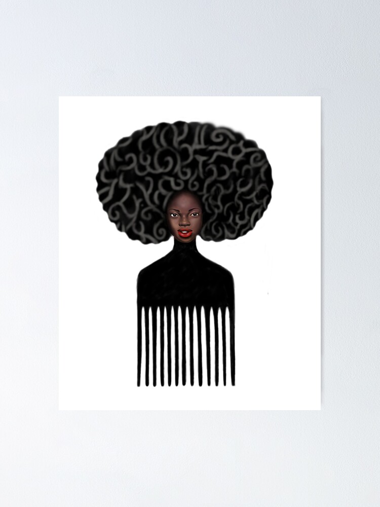 Afro Comb Beautiful Black Woman Afro Hair Pride Poster By Dukito