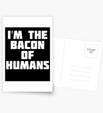 I'm The Bacon Of Humans | Funny Food T-Shirt Postcards