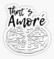 That's Amore - Pizza Pie, Dean Martin Funny Shirt Sticker