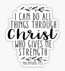 I Can Do All Things Through Christ Who Gives Me Strength Sticker