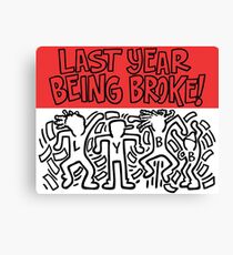 Last year being broke Canvas Print