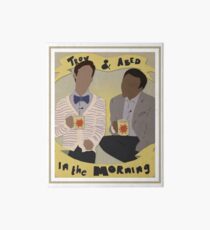 troy and abed in the morning Art Board