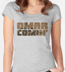 Omar Comin' Women's Fitted Scoop T-Shirt