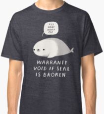 Garantie erlischt, wenn das Siegel gebrochen ist Classic T-Shirt
