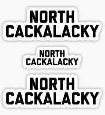 NORTH CACKALACKY Sticker