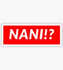 NANI!? Sticker