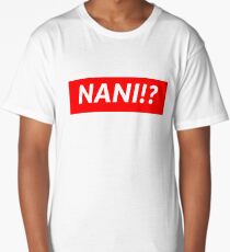 NANI!? Long T-Shirt
