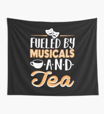 Angetrieben von Musicals und Tee Wandbehang