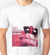 What a never ending story Mark Unisex T-Shirt
