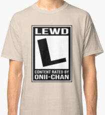 Bewertet mit L für Lewd Classic T-Shirt