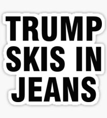 Trump skis in jeans Sticker
