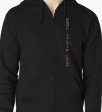 Onegai , koroshitekure. Shinitai. (Please, kill me. I want to die.) Zipped Hoodie
