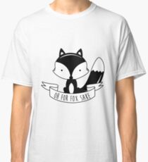 Oh For Fox Sake - Black And White Classic T-Shirt