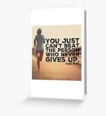 Never Give Up - Running - Jogging - Run Greeting Card