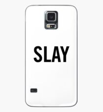 Slay Case/Skin for Samsung Galaxy