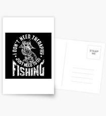 I DON'T NEED THERAPY I JUST NEED TO GO FISHING POISON Postcards