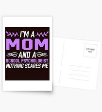 Mom & School Psychologist Nothing Scares Me Postcards