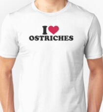 I love Ostriches Unisex T-Shirt