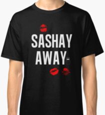 Sashay Away black Classic T-Shirt