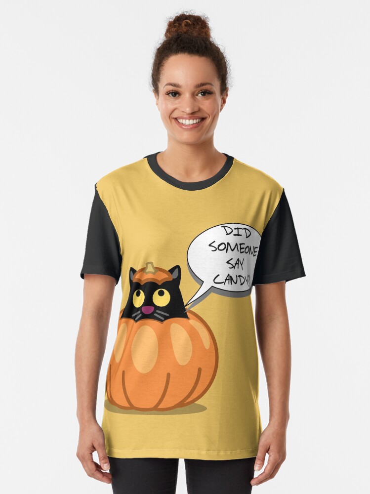 Alternate view of Did Someone say Candy? Graphic T-Shirt