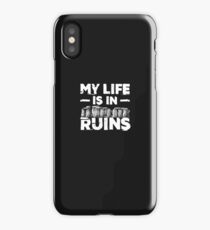 My Life Is In Ruins Archeology iPhone Case