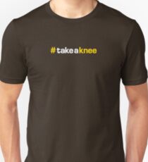 #takeaknee Unisex T-Shirt
